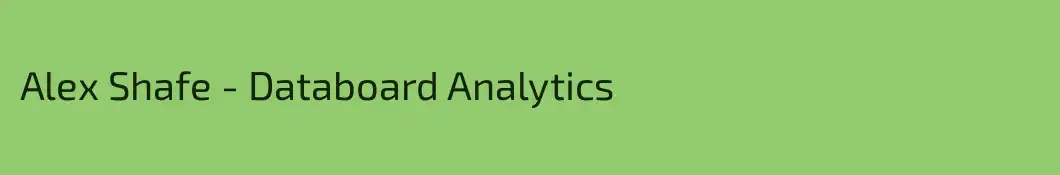 Alex Shafe - Databoard Analytics